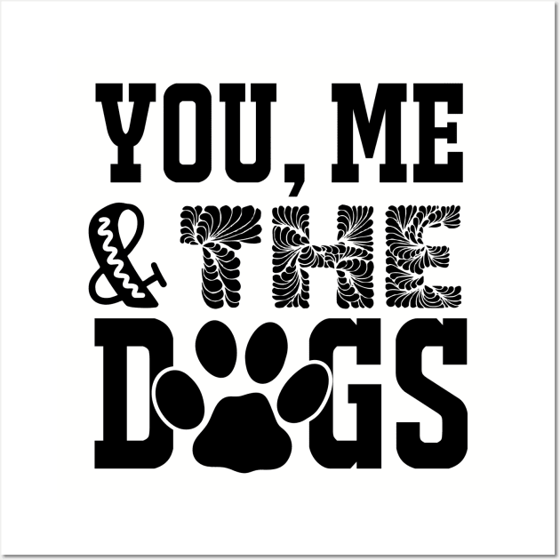 You, Me and the Dogs Wall Art by busines_night